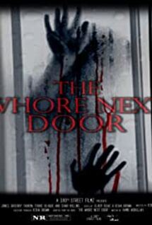 ดูหนังออนไลน์ The Whore Next Door เดอะ โฮล เน็กดอร์ (2022)